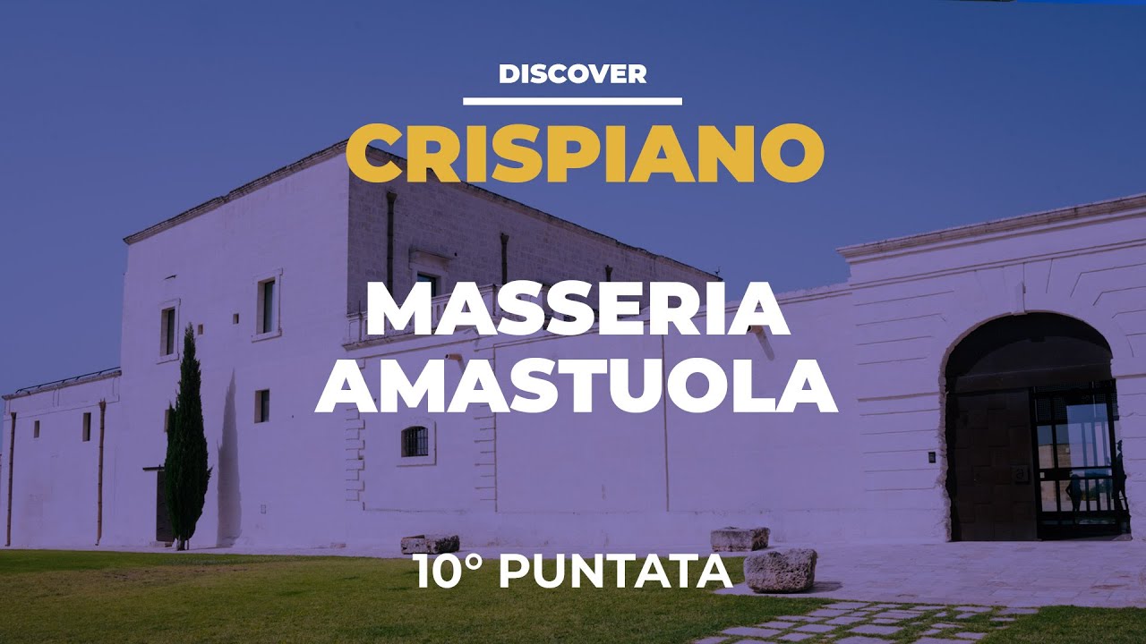 Masseria Amastuola (Puntata 10)